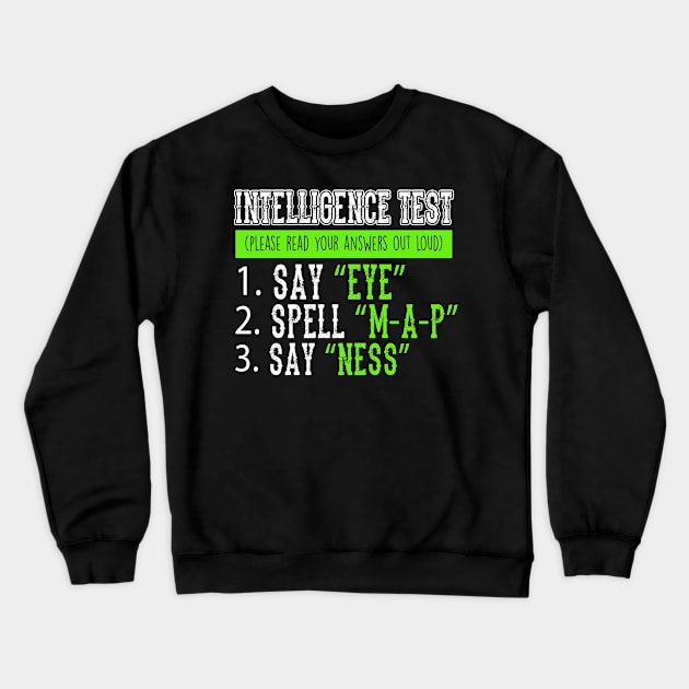 Intellegence Test Eye Map Ness Crewneck Sweatshirt by SinBle